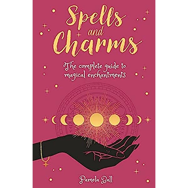 The Spells and Charms: Magic at its Finest 2