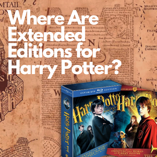 Are there any differences between the theatrical and extended editions of the Harry Potter movies? 2